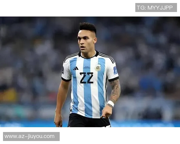 劳塔罗进球数追平克雷斯波成阿根廷队史第四人展现卓越实力